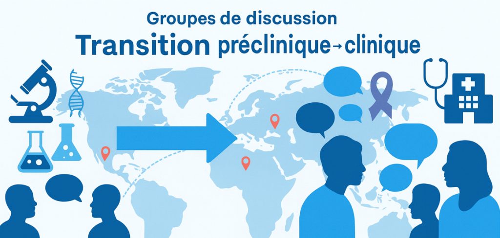 groupes discussion transition preclinique clinique